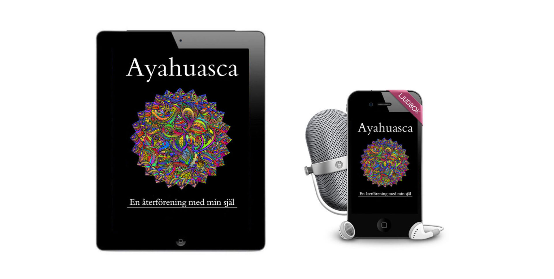 Ayahuasca, en återförening med min själ, ljudbok och ebok