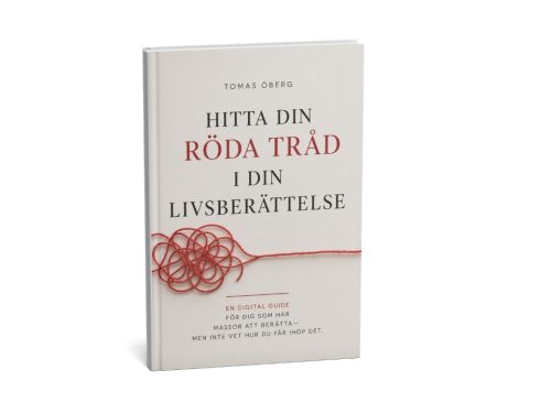 Hitta röda tråd i din livsberättelse - En digital guide för dig som har massor att berätta—  men inte vet hur du får ihop det